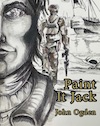 Paint it Jack: A Historical Novel, by John Ogden Paint it Jack: A Historical Novel